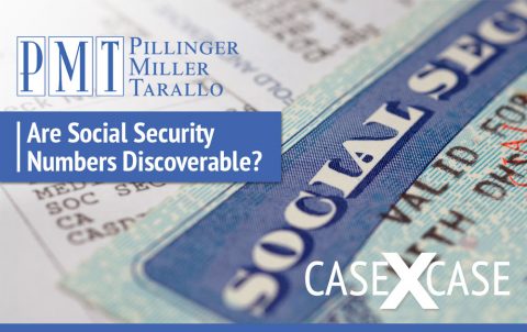 Case by Case: Are Social Security Numbers Discoverable? - PMT