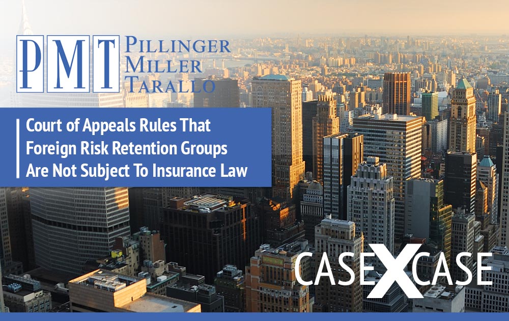 CxC - Court of Appeals Rules That Foreign Risk Retention Groups