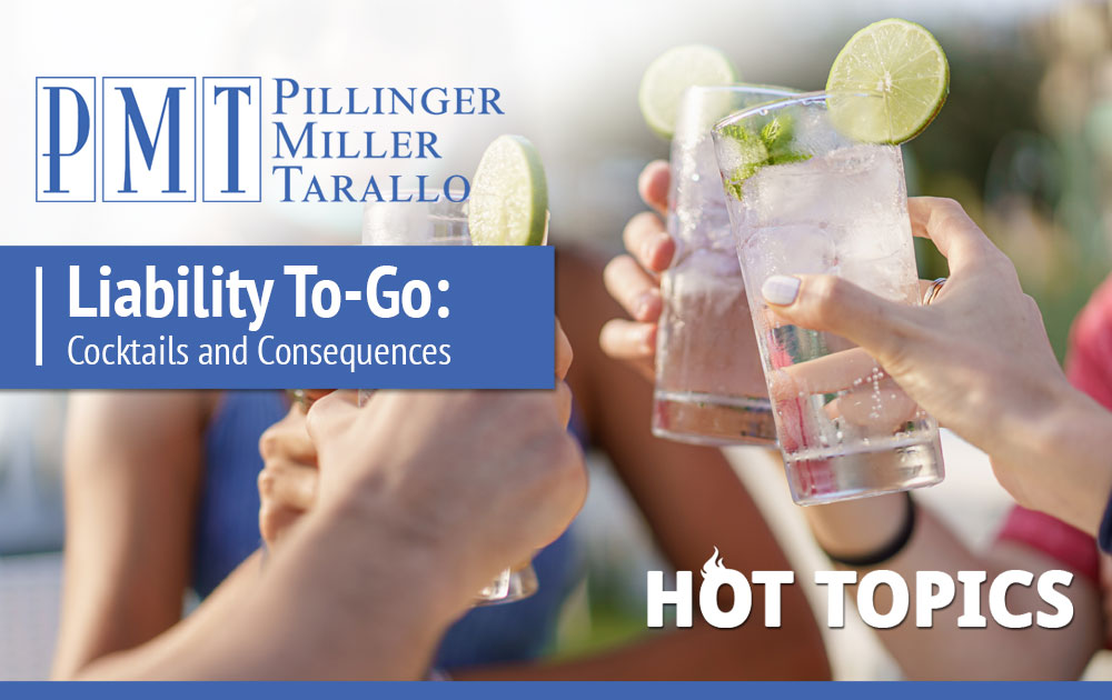 Hot TOpics - Liability To-Go: Cocktails and Consequences