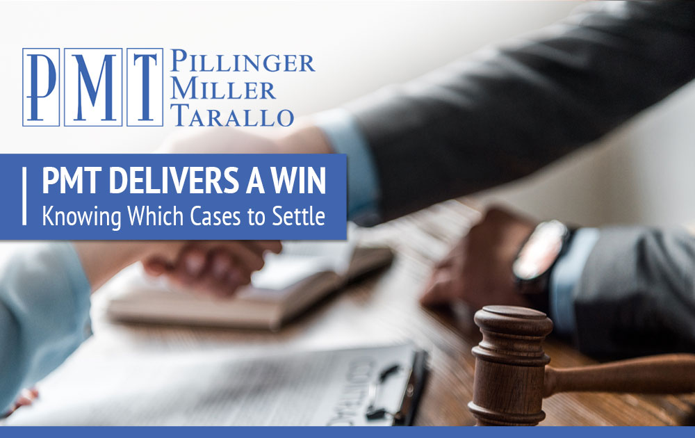 PMT Delivers a Win - Knowing Which Cases to Settle