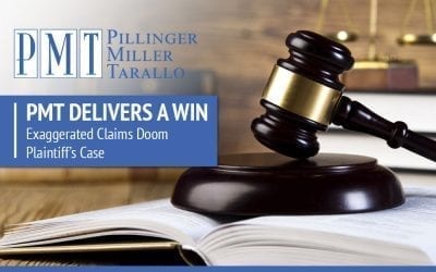 PMT Delivers a Win – Exaggerated Claims Doom Plaintiff’s Case