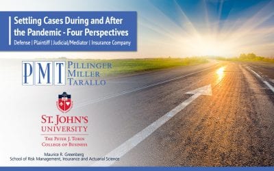 Settling Cases During and After the Pandemic – Four Perspectives Defense | Plaintiff | Judicial/Mediator | Insurance Company