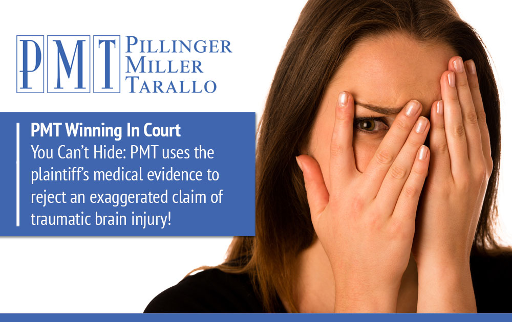 You can't hide: PMT uses the plaintiff's medical evidence to reject an exaggerated claim of traumatic brain injury.