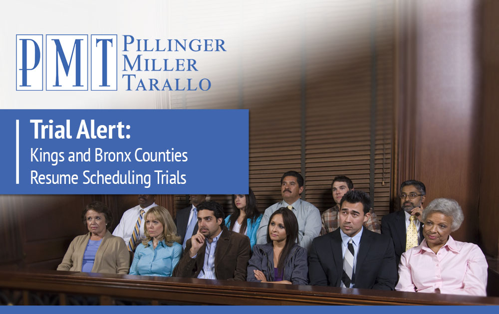 Trial Alert-Kings and Bronx Counties Resume Scheduling Trials