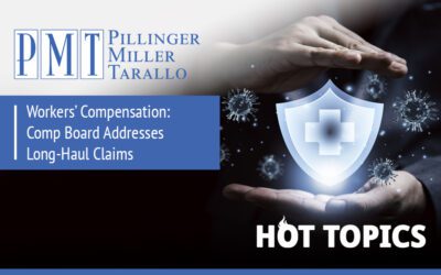 HOT TOPICS – Workers’ Compensation: Comp Board Addresses Long-Haul Claims